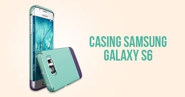 casing Samsung Galaxy S6