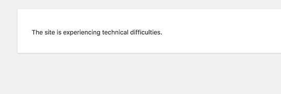 The Site is Experiencing Technical Difficulties